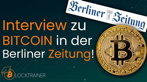 BITCOIN Artikel In Der Berliner Zeitung Absolute Empfehlung YouTube