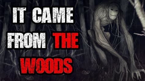 It Came From The Woods Creepypasta NoSleep Story YouTube