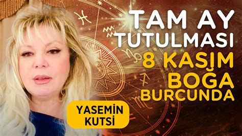 Tam Ay Tutulması 8 Kasım BOĞA Burcunda YouTube