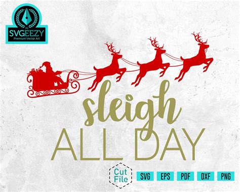 Sleigh All Day Svg Sleigh All Day Slay All Day Christmas Etsy