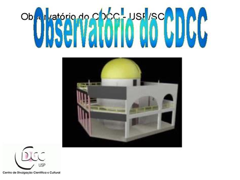 Observatrio Do CDCC USPSC Sesso Astronomia A Astronomia