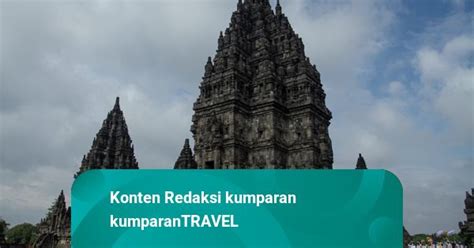 Hari Uji Coba Dibuka Kembali Candi Prambanan Dikunjungi