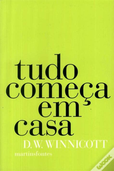 Tudo Começa em Casa de D W Winnicott Livro WOOK