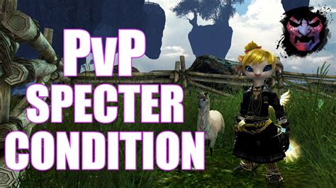 GW2 Condition Specter PvP Gameplay Thief Guild Wars 2 Build End