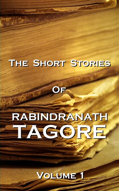 The Short Stories Of Rabindranath Tagore Vol 1 EBook By Rabindranath