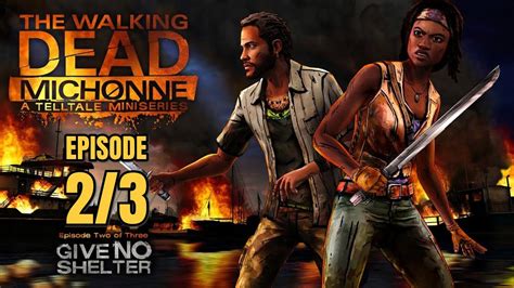 The Walking Dead Michonne Episode 2 Give No Shelter 2 3 Pc Walkthrough Youtube