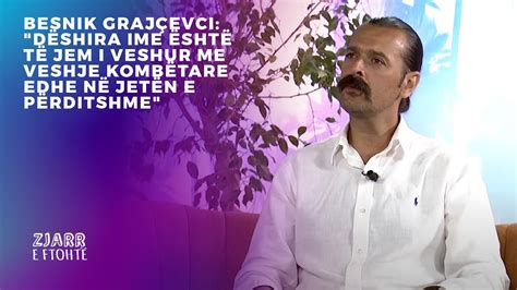 Besnik Grajçevci Dëshira ime është të jem i veshur me veshje