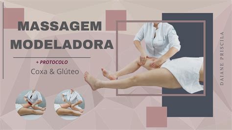 Massagem Modeladora Coxa E Gl Teo Youtube