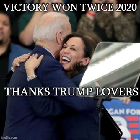 Victory For Biden Harris Imgflip