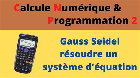 M Thode De Gauss Seidel Pour R Soudre Un Syst Me D Quation