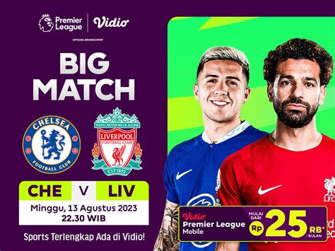 Link Live Streaming Chelsea Vs Liverpool Premier League 23 24 Vidio