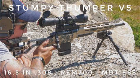 Stumpy Thumper V5 16 In 308 Remington 700 Mdt Ess Leupold Mark 6 Youtube