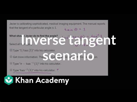 Using Inverse Trig Functions With A Calculator Video Khan Academy