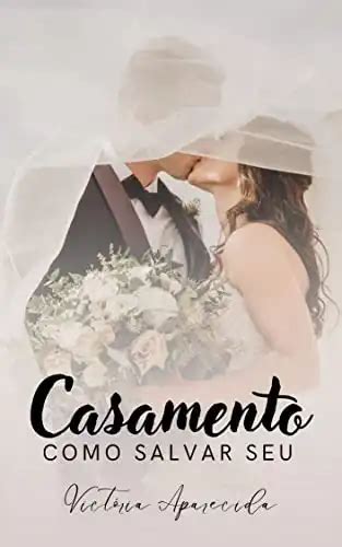 Como Salvar Seu Casamento Victória Aparecida PDF eBook Ler Online