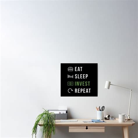 Eat Sleep Invest Repeat Poster For Sale By Beautyart Redbubble