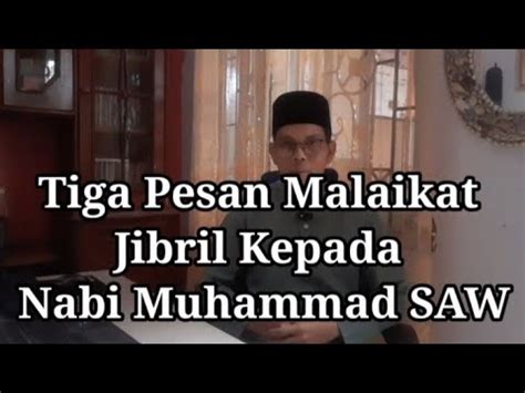 Tiga Pesan Malaikat Jibril Kepada Nabi Muhammad Saw Motivasi Agama