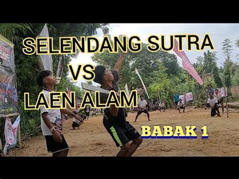 BOLA KASTI PAMEKASAN LAEN ALAM VS SELENDANG SUTRA BABAK 1 YouTube