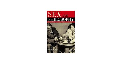 博客來 Sex And Philosophy Rethinking De Beauvoir And Sartre