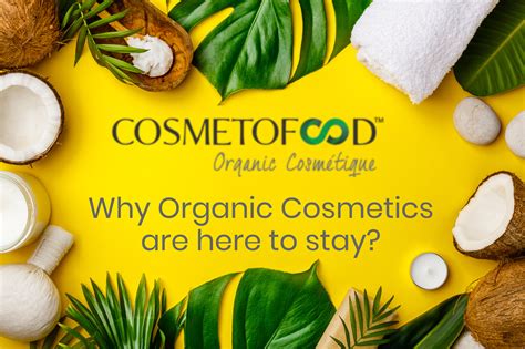 Why Organic Cosmetics Are Here To Stay Cosmetofood Organics