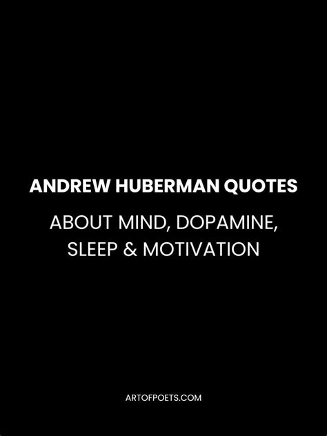 24 Andrew Huberman Quotes About Mind, Dopamine, Sleep & Motivation