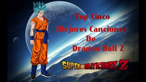 Top 7 Mejores Canciones De Dragon Ball Youtube