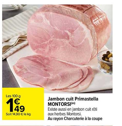 Promo Jambon Cuit Primastella Montorsi Chez Carrefour Icatalogue Fr