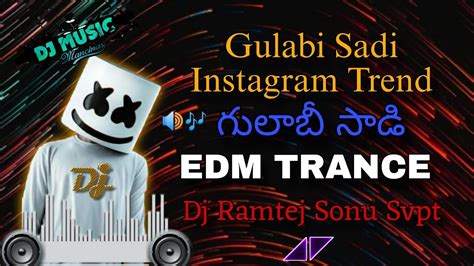 Gulabi Sadi Instagram Trending Edm Trance Dj Ramtej Sonu Svpt