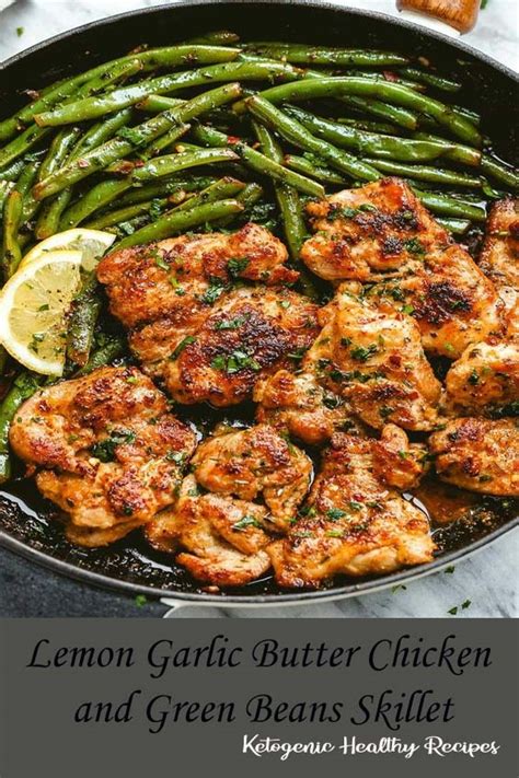 Lemon Garlic Butter Chicken And Green Beans Skillet Recipes Virral