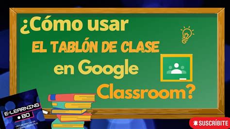 C Mo Usar El Tabl N De Clases En Google Classroom Youtube