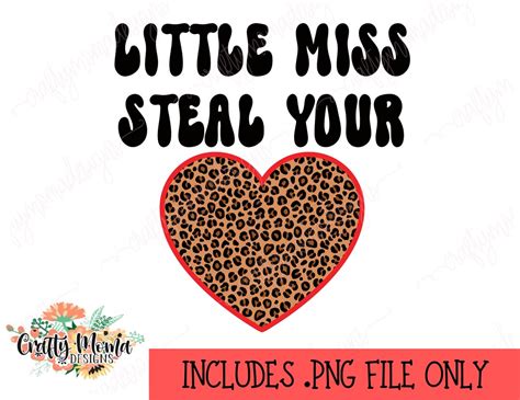 Little Miss Steal Your Heart Png Girls Valentine Design Png Valentine Sublimation Design Leopard