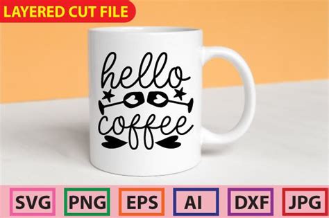 Hello Coffee Svg Cut File Graphic By Creative Trends · Creative Fabrica