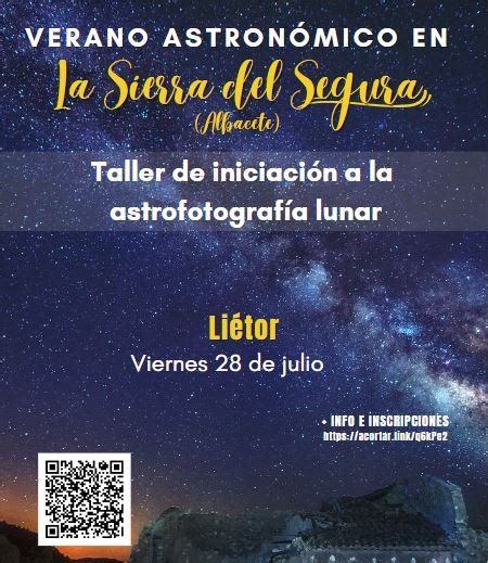 Taller De Astrofotograf A Lunar En Li Tor Turismosierradelsegura Es