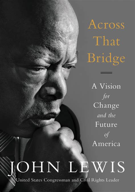 Across That Bridge by John Lewis | Hachette Book Group