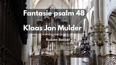 Fantasie Psalm Klaas Jan Mulder Ruben Botter Youtube