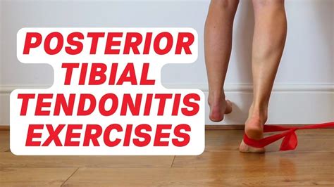 Posterior Tibial Tendonitis Exercises by a Foot Specialist | Posterior ...