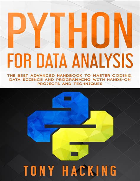 Python For Data Analysis The Best Advanced Handbook To Master Coding