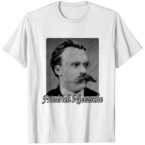 Friedrich Nietzsche German Philosopher T Shirt Sold By Josh Bersin