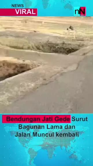 Bendungan Jatigede Surut Bagunan Lama Dan Jalan Muncul Kembali