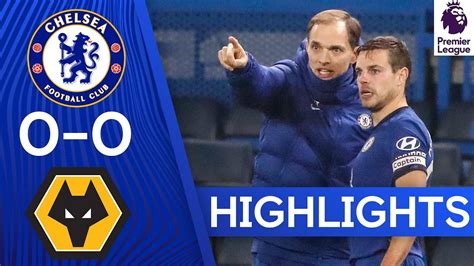 Chelsea 0-0 Wolverhampton Wanderers | Premier League Highlights - Win ...