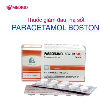 Thuốc Paracetamol Boston 500 Công Dụng Hướng Dẫn Sử Dụng Và Lưu Ý Quan Trọng