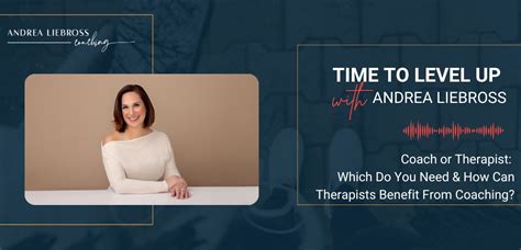 158 Coach Or Therapist Which Do You Need And How Can Therapists Benefit