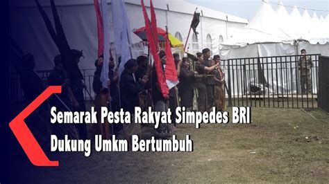 Semarak Pesta Rakyat Simpedes BRI Dukung UMKM Bertumbuh YouTube