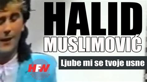 Halid Muslimovic Ljube Mi Se Tvoje Usne Official Video 1988 YouTube