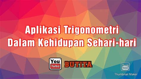 Aplikasi Trigonometri Dalam Kehidupan Sehari Hari Youtube