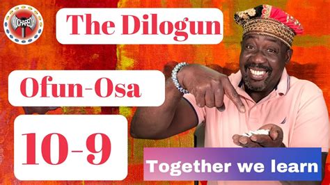 The Dilogun Ofunsa 10 9 Together We Learn Maferefun Obatala Orumila