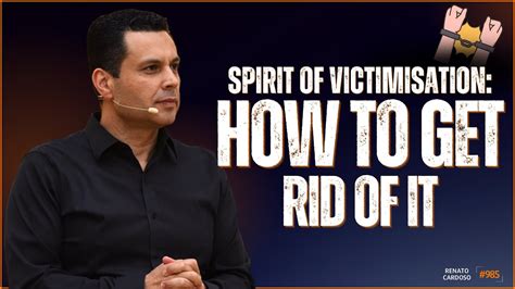 SPIRIT OF VICTIMISATION: HOW TO GET RID OF IT | #985 - YouTube