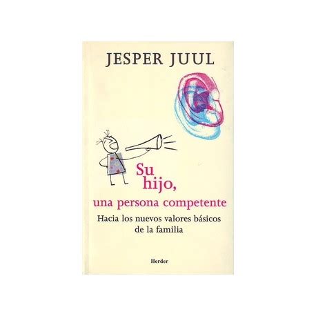 SU HIJO UNA PERSONA COMPETENTE De Jesper Juul Comprar Libro