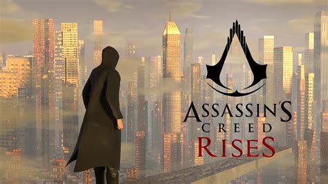 Assassins Creed Rises Fan Made Modern Day Game Concept Teaser Trailer Youtube