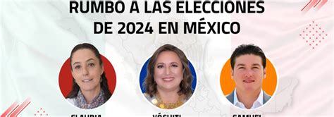 Los Presidenciables Rumbo A Las Elecciones De 2024 En México Az²