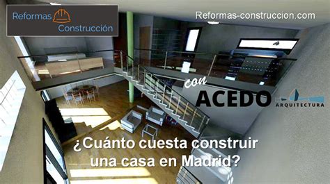 Cuánto cuesta construir una casa en Madrid Reformas construccion